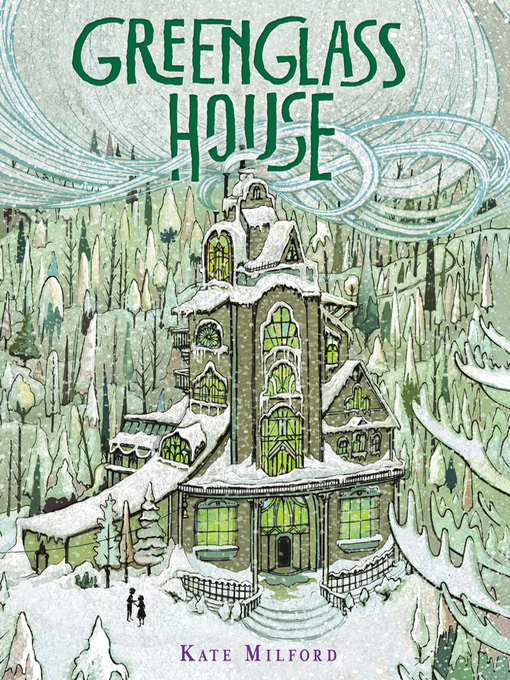 Title details for Greenglass House by Kate Milford - Available